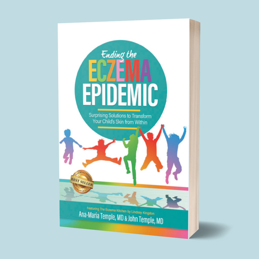 Ending the Eczema Epidemic: Surprising Solutions to Transform Your Child's Skin from Within