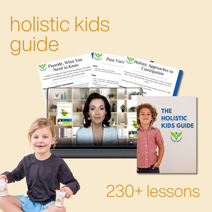 Holistic Kid's Guide - A Parent's Resource for Healthier Kids