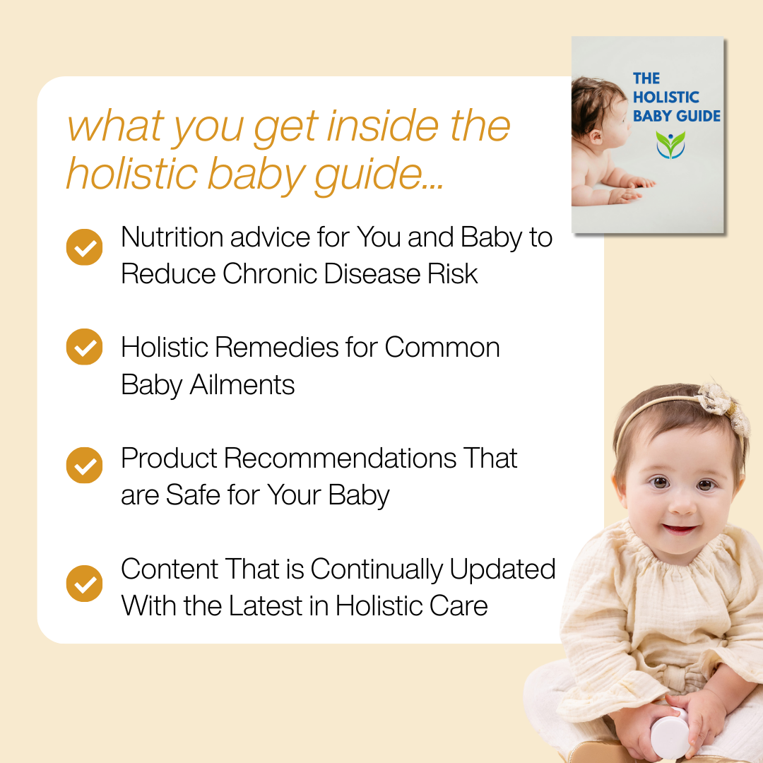 Holistic Baby Guide - A Parent's Resource for Healthier Babies